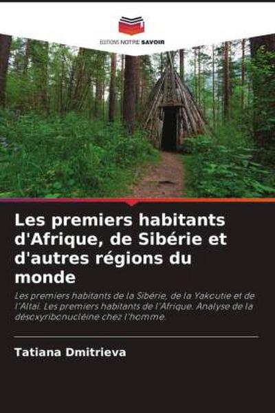 Les premiers habitants d’Afrique, de Sibérie et d’autres régions du monde