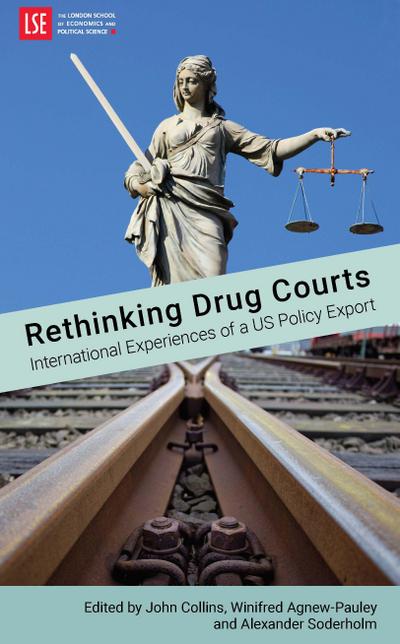 Rethinking Drug Courts: International Experiences of a US Policy Export