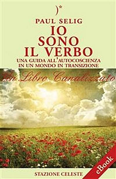 Io Sono il Verbo - Una guida all’autocoscienza in un mondo in transizione
