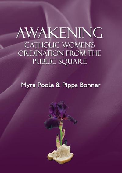 Awakening - Catholic Women’s Ordination From The Public Square