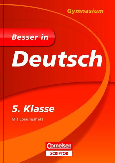 Besser in Deutsch - Gymnasium 5. Klasse (Cornelsen Scriptor - Besser in)