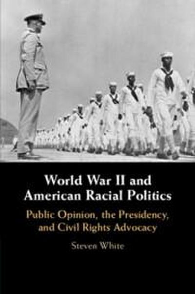 World War II and American Racial Politics