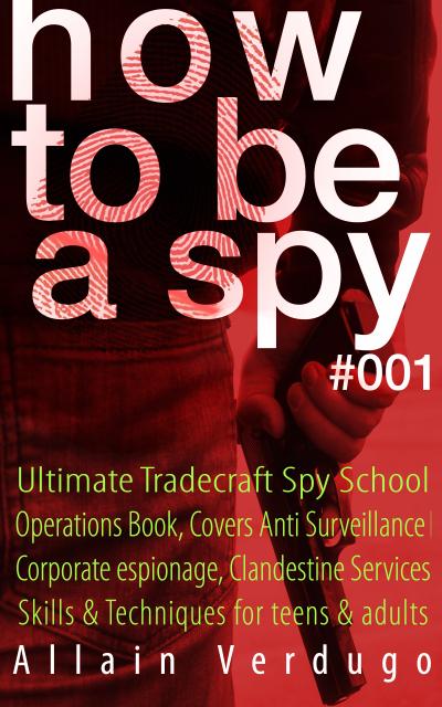 How To Be A Spy (eBook, EPUB) - Allain Verdugo