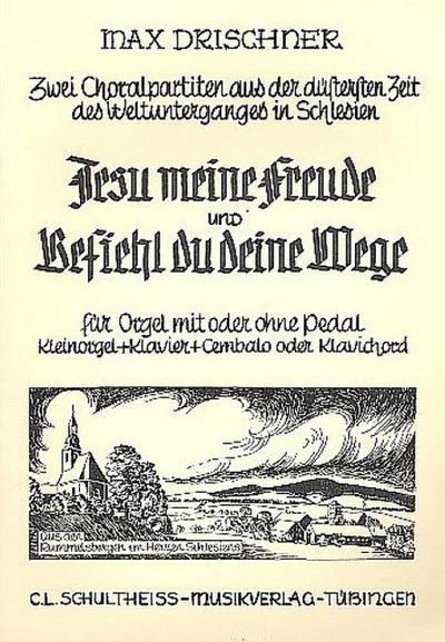 Jesu meine Freude  und  Befiehl du deine Wegefür Orgel manualiter