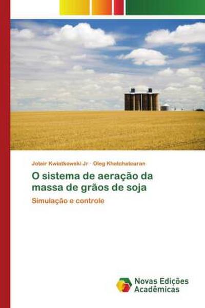 O sistema de aeração da massa de grãos de soja