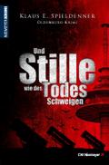 Und Stille wie des Todes Schweigen