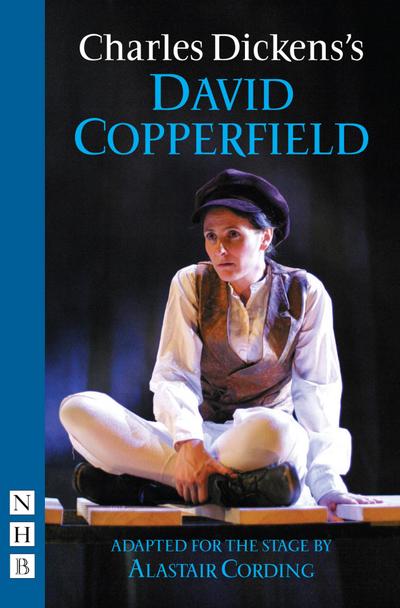 Dickens, C: David Copperfield (NHB Modern Plays)