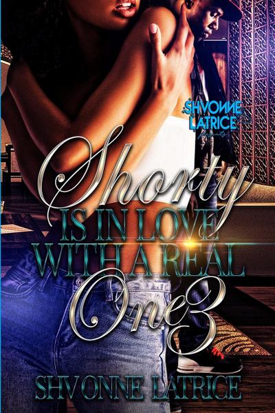 Shorty Is In Love with a Real One 3