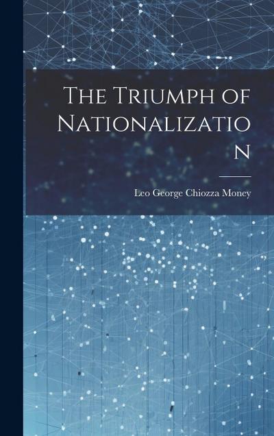 The Triumph of Nationalization