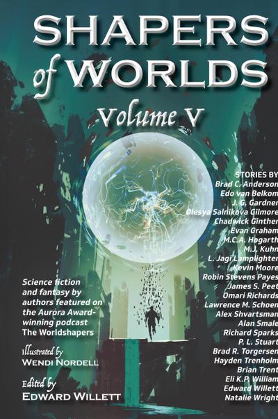 Shapers of Worlds Volume V