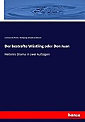 Der bestrafte Wüstling oder Don Juan
