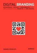 Digital Branding: Estratégias, táticas e ferramentas para impulsionar o seu negócio na era digital