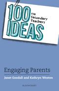 100 Ideas for Secondary Teachers: Engaging Parents