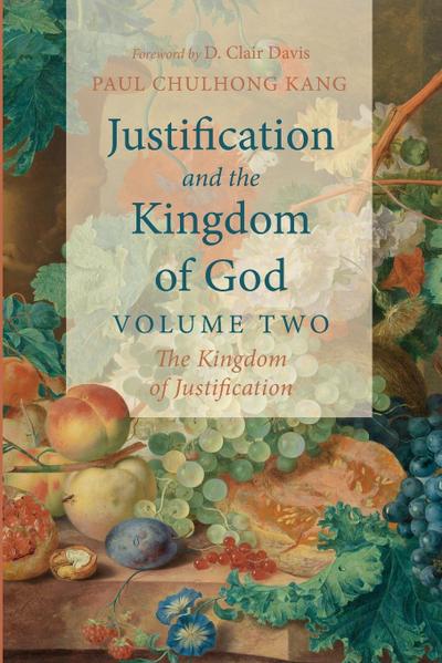 Justification and the Kingdom of God, Volume Two