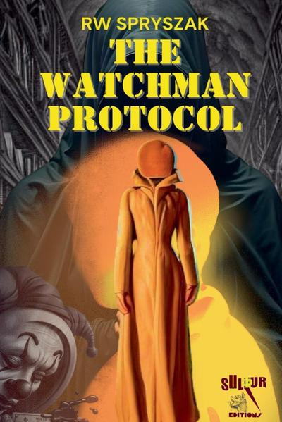Spryszak, R: Watchman Protocol