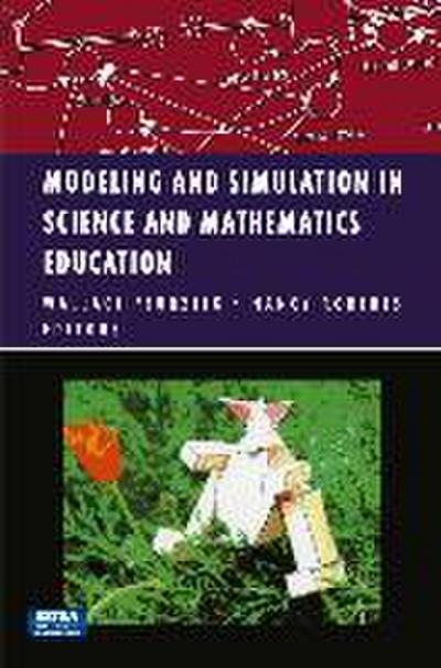Modeling and Simulation in Science and Mathematics Education
