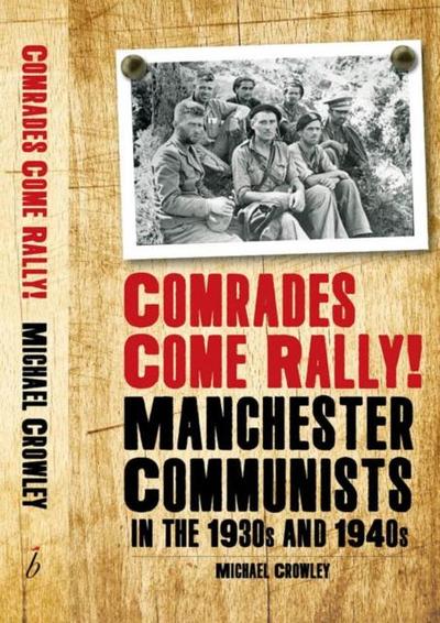 Crowley, M: Comrades Come Rally!