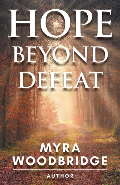 Hope Beyond Defeat