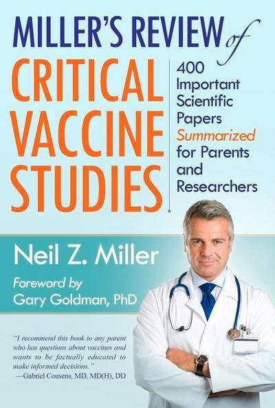 Miller’s Review of Critical Vaccine Studies: 400 Important Scientific Papers Summarized for Parents and Researchers