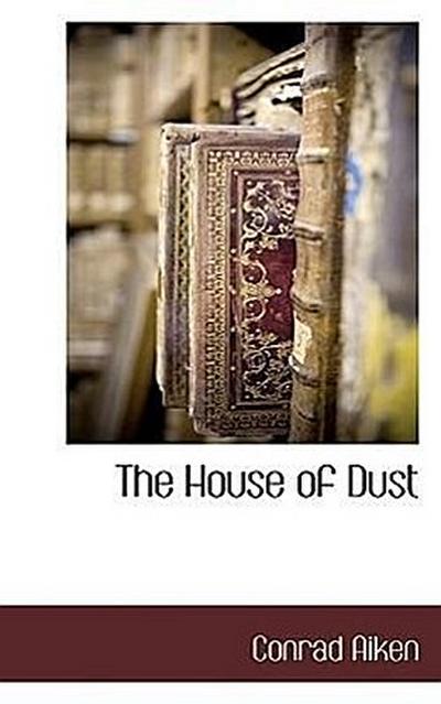 The House of Dust
