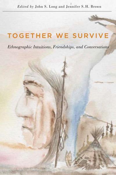 Together We Survive: Ethnographic Intuitions, Friendships, and Conversations Volume 79