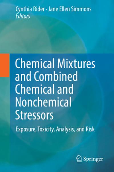 Chemical Mixtures and Combined Chemical and Nonchemical Stressors