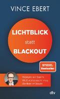 Lichtblick statt Blackout von Vince Ebert | Ebook