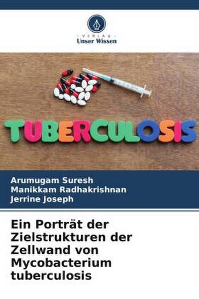 Ein Porträt der Zielstrukturen der Zellwand von Mycobacterium tuberculosis