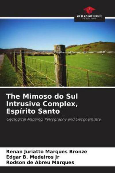 The Mimoso do Sul Intrusive Complex, Espírito Santo