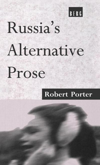 Russia’s Alternative Prose