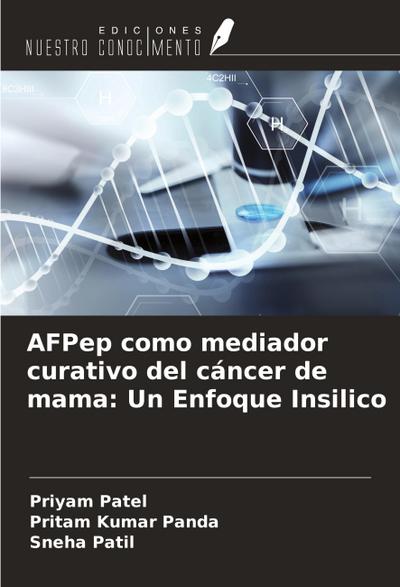 AFPep como mediador curativo del cáncer de mama: Un Enfoque Insilico
