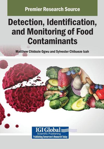 Detection, Identification, and Monitoring of Food Contaminants
