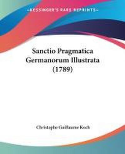Sanctio Pragmatica Germanorum Illustrata (1789)