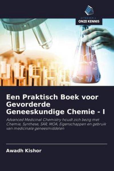 Een Praktisch Boek voor Gevorderde Geneeskundige Chemie - I