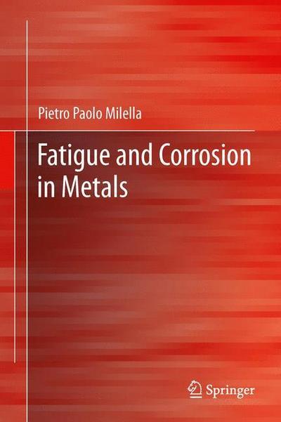 Fatigue and Corrosion in Metals