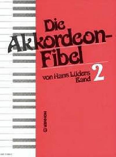 Die Akkordeon-Fibel. Bd.2