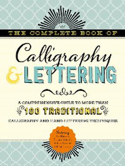 The Complete Book of Calligraphy & Lettering