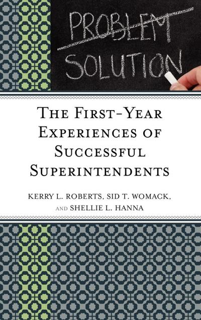 First-Year Experiences of Successful Superintendents