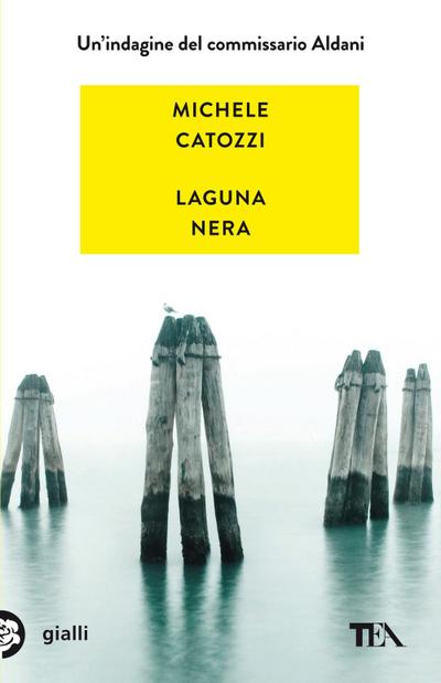 Laguna nera. Un’indagine del commissario Aldani