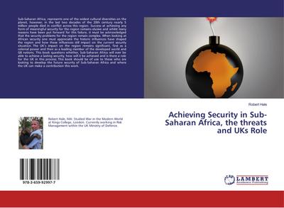 Achieving Security in Sub-Saharan Africa, the threats and UKs Role