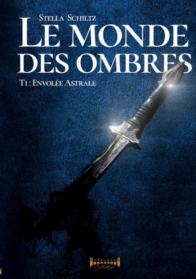 Le monde des ombres - Tome 1