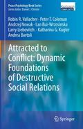 Attracted to Conflict: Dynamic Foundations of Dest