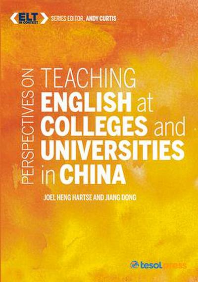 Perspectives on Teaching English at Colleges and Universities in China