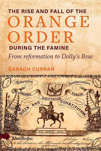 The Rise and Fall of the Orange Order During the Famine