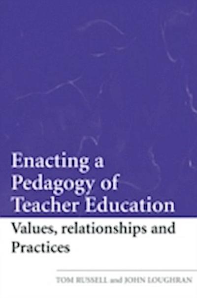 Enacting a Pedagogy of Teacher Education