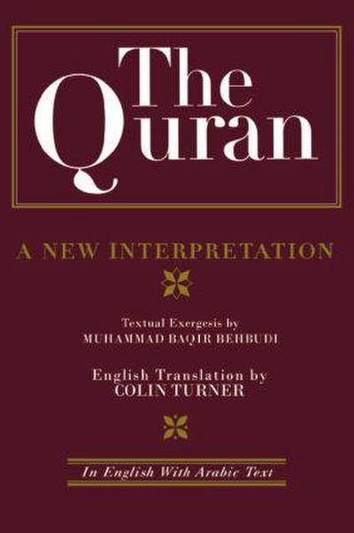 The Quran: A New Interpretation