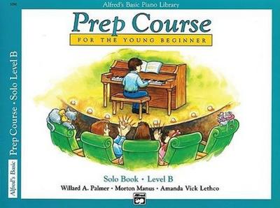 Alfred’s Basic Piano Library Prep Course Solo B