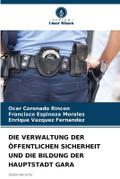 DIE VERWALTUNG DER ÖFFENTLICHEN SICHERHEIT UND DIE