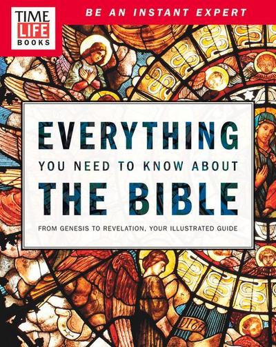 Time-Life Everything You Need to Know about the Bible
