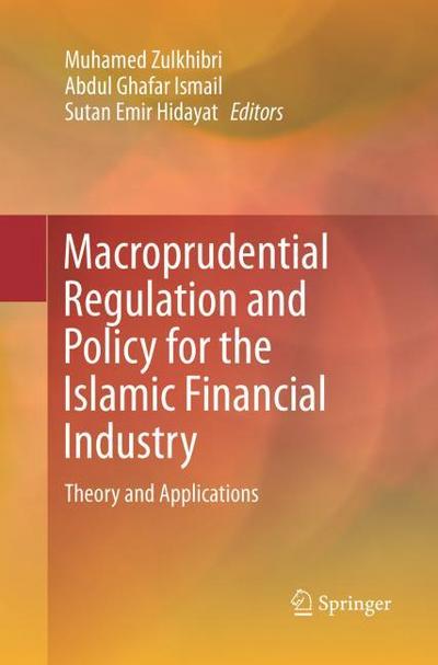 Macroprudential Regulation and Policy for the Islamic Financial Industry